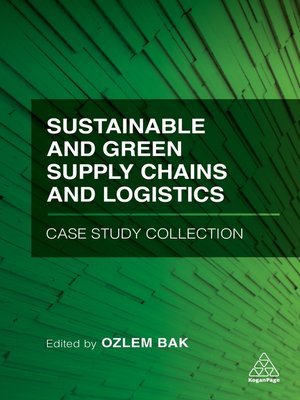 cover image of Sustainable and Green Supply Chains and Logistics Case Study Collection
